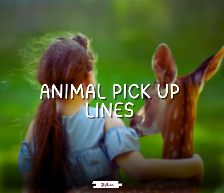 animal pick up lines