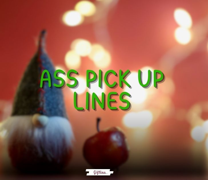 ass pick up lines