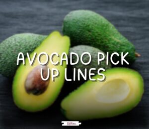 avocado pick up lines