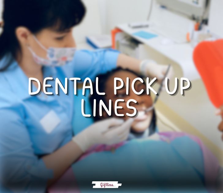 dental pick up lines