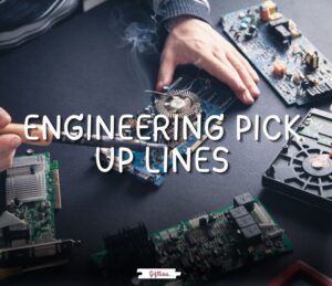 engineering pick up lines