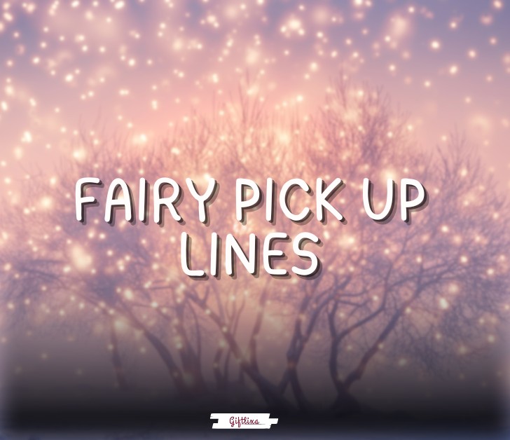 fairy pick up lines