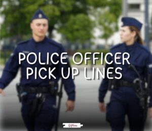 police officer pick up lines