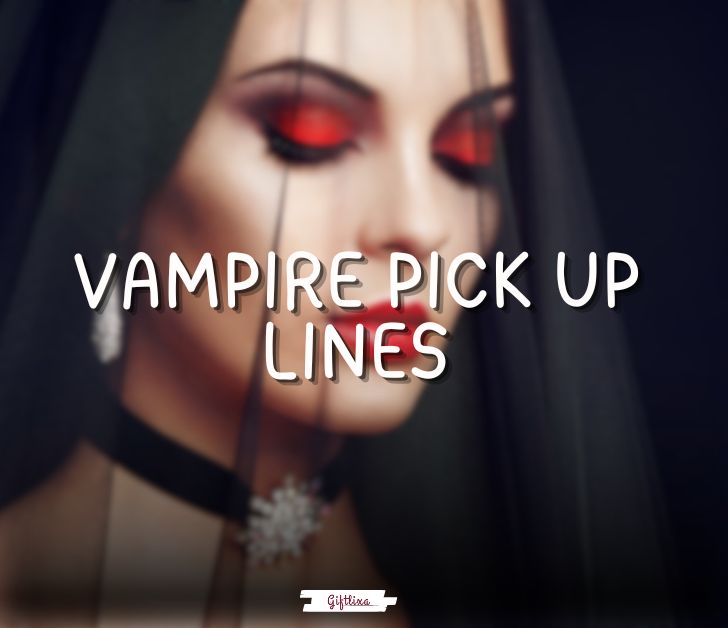 vampire pick up lines
