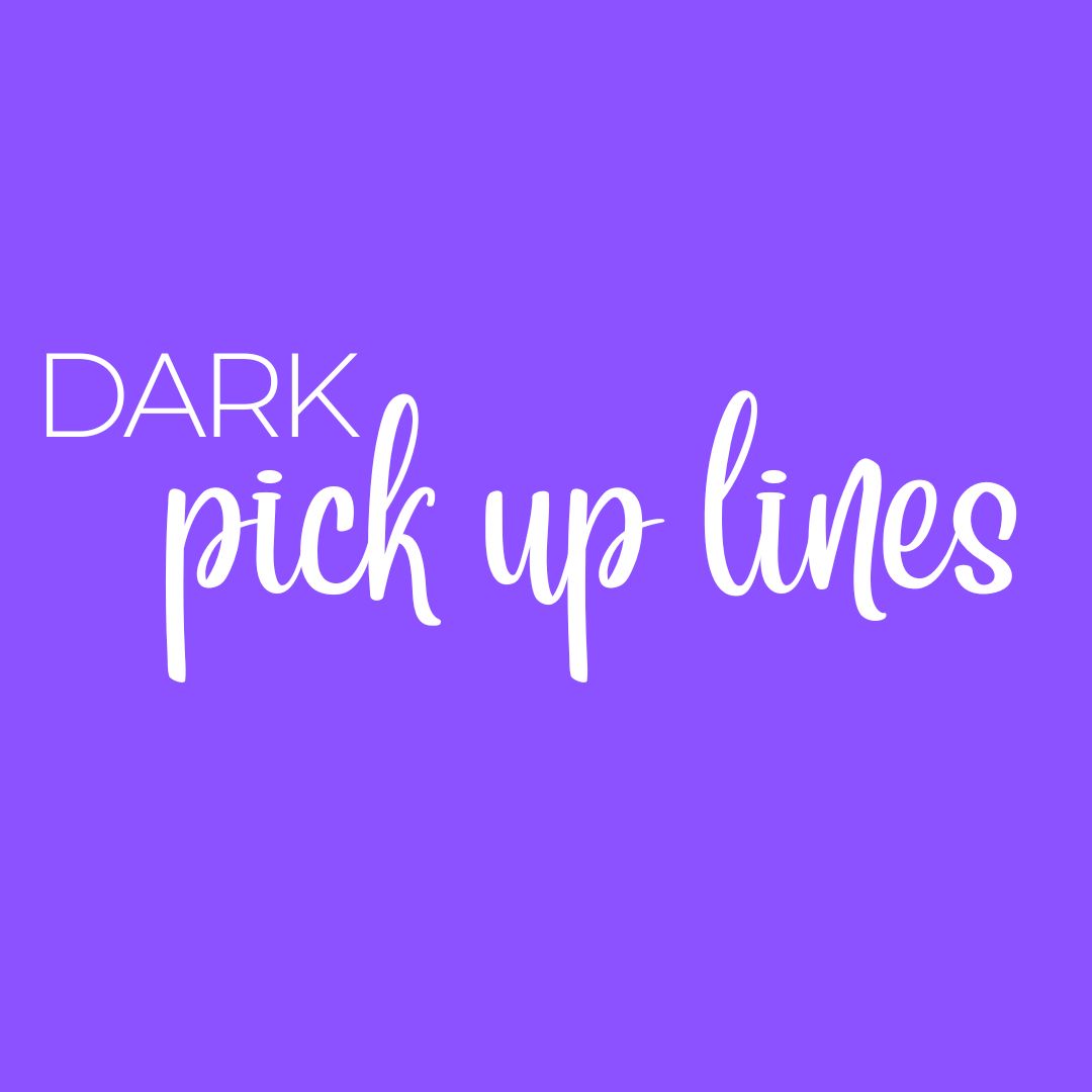 Dark pick up lines with funny gothic and spooky flirting ideas